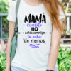 camiseta-mama-cuando-no-estas-conmigo...